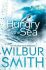 Hungry as the Sea - Wilbur Smith