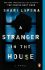 A Stranger in the House: A Novel - Shari Lapena