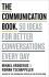 The Communication Book: 50 Ideas for Better Conversations Every Day - Mikael Krogerus, ...