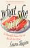 What She Ate: Six Remarkable Women and the Food That Tells Their Stories - Shapiro Laura