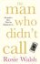 The Man Who Didn´t Call (Defekt) - Rosie Walsh