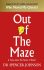 Out of the Maze: A Story About the Power of Belief - Spencer Johnson