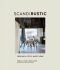 Scandi Rustic: Creating a cozy & happy home - Rebecca Lawson,Reena Simon