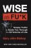 Wise as F*ck : Simple Truths to Guide You Through the Sh*tstorms in Life - Gary John Bishop