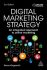 Digital Marketing Strategy : An Integrated Approach to Online Marketing - Kingsnorth Simon