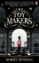 The Toymakers : Dark, enchanting and utterly gripping - Robert Dinsdale