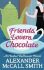 Friends, Lovers, Chocolate - Alexander McCall Smith