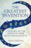 The Greatest Invention : A History of the World in Nine Mysterious Scripts - Ferrara Silvia