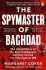 The Spymaster of Baghdad - Coker Margaret