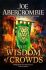 The Wisdom of Crowds : The Riotous Conclusion to The Age of Madness - Joe Abercrombie