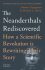 The Neanderthals Rediscovered: How A Scientific Revolution Is Rewriting Their Story - Papagianni Dimitra, ...