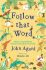 Follow that Word - John Agard