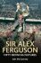 Sir Alex Ferguson Fifty Defining Fixtures - 