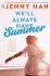 We´ll Always Have Summer - Jenny Hanová