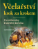 Včelařství krok za krokem - Pro milovníky krásného koníčka - Kaspar Bienefeld