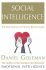 Social Intelligence : The New Science of Human Relationships - Daniel Goleman