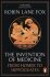 The Invention of Medicine: From Homer to Hippocrates - 