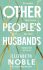 Other People's Husbands - Elizabeth Nobleová