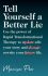 Tell Yourself a Better Lie : Use the power of Rapid Transformational Therapy to edit your story and rewrite your life. - Marisa Peer