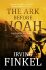 The Ark Before Noah - 