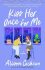 Kiss Her Once for Me : A Novel - Alison Cochrun