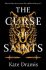 The Curse of Saints - Kate Dramis