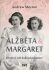 Alžběta & Margaret: důvěrný svět královských sester - Andrew Morton