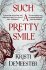 Such a Pretty Smile - Kristi DeMeester