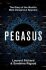 Pegasus: The Story of the World's Most Dangerous Spyware - Laurent Richard, ...