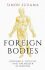 Foreign Bodies: Pandemics, Vaccines and the Health of Nations (Defekt) - Simon Schama
