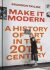 Make It Modern: A History of Art in the 20th Century - Taylor Brandon