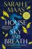 House of Sky and Breath - Sarah J. Maasová