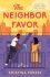 The Neighbor Favor: The swoon-worthy and gloriously romantic romcom for fans of Honey & Spice - Kristina Forest