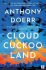 Cloud Cuckoo Land (Defekt) - Anthony Doerr