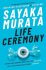 Life Ceremony - Sayaka Murata