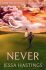 Never: The brand new series from the author of MAGNOLIA PARKS - Jessa Hastings
