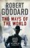 The Ways of the World - Robert Goddard