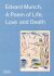 Edvard Munch: A Poem of Life, Love and Death - 