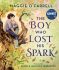 The Boy Who Lost His Spark - Maggie O’Farrellová