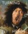 Turning Heads: Rubens, Rembrandt and Vermeer - Nico Van Hout, Koen Bulckens, ...