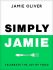 Simply Jamie: Celebrate the Joy of Food - Jamie Oliver
