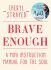 Brave Enough - Cheryl Strayedová