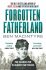Forgotten Fatherland: The search for Elisabeth Nietzsche - Ben Macintyre