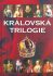 Královská trilogie - Jaroslav Čechura
