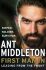 First Man In : Leading from the Front - Ant Middleton