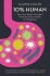 10% Human : How Your Body´s Microbes Hold the Key to Health and Happiness - Collen Alanna