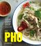 The Pho Cookbook - Andrea Nguyen