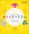 Practical Ayurveda: Find Out Who You Are and What You Need to Bring Balance to Your Life - Sivananda Yoga Vedanta Centre