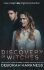 A Discovery of Witches : Now a major TV series (All Souls 1) - Deborah Harknessová