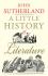 A Little History of Literature - Sutherland John